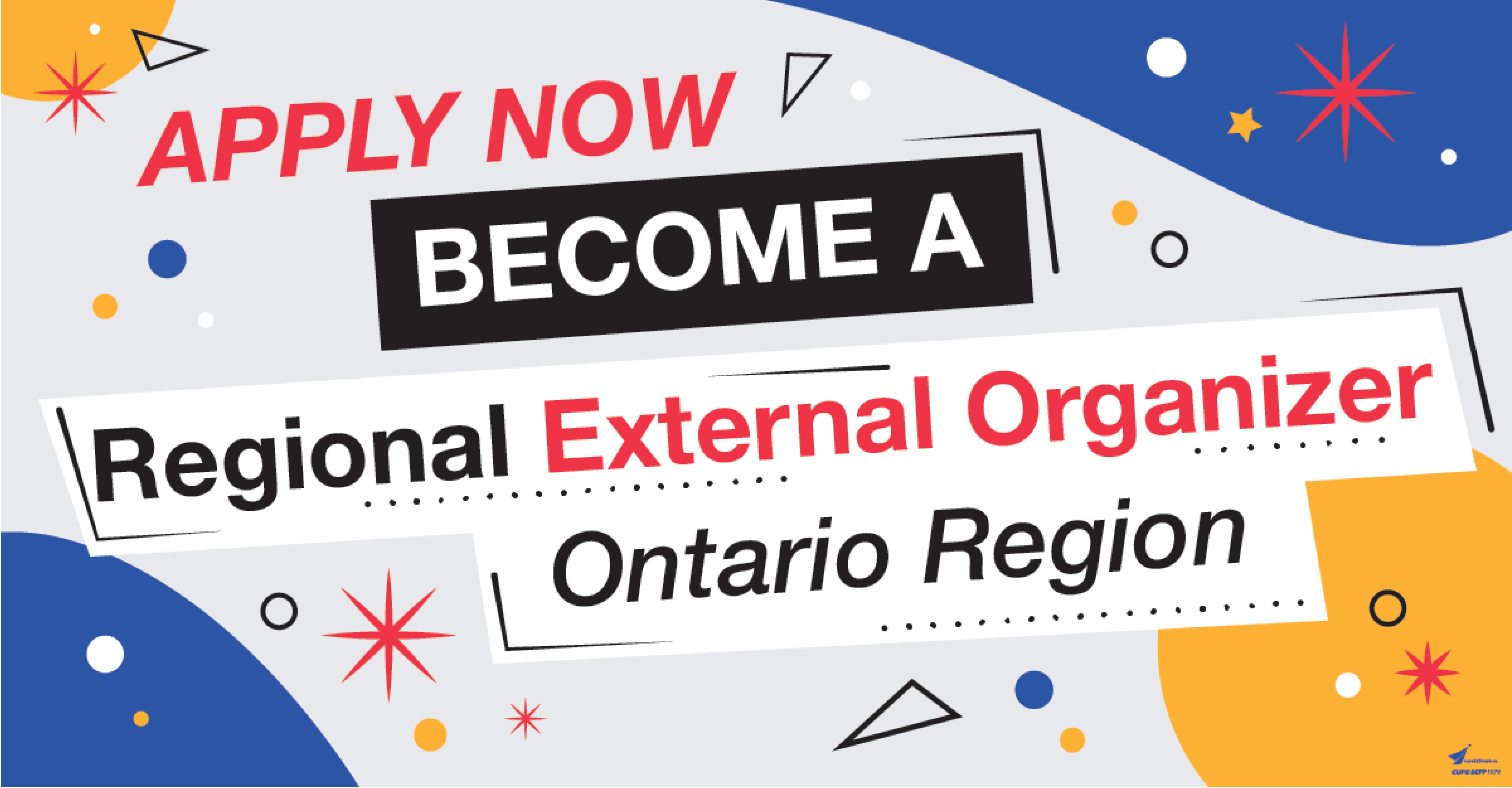 Apply Now! Become a Regional External Organizer - Ontario Region 
