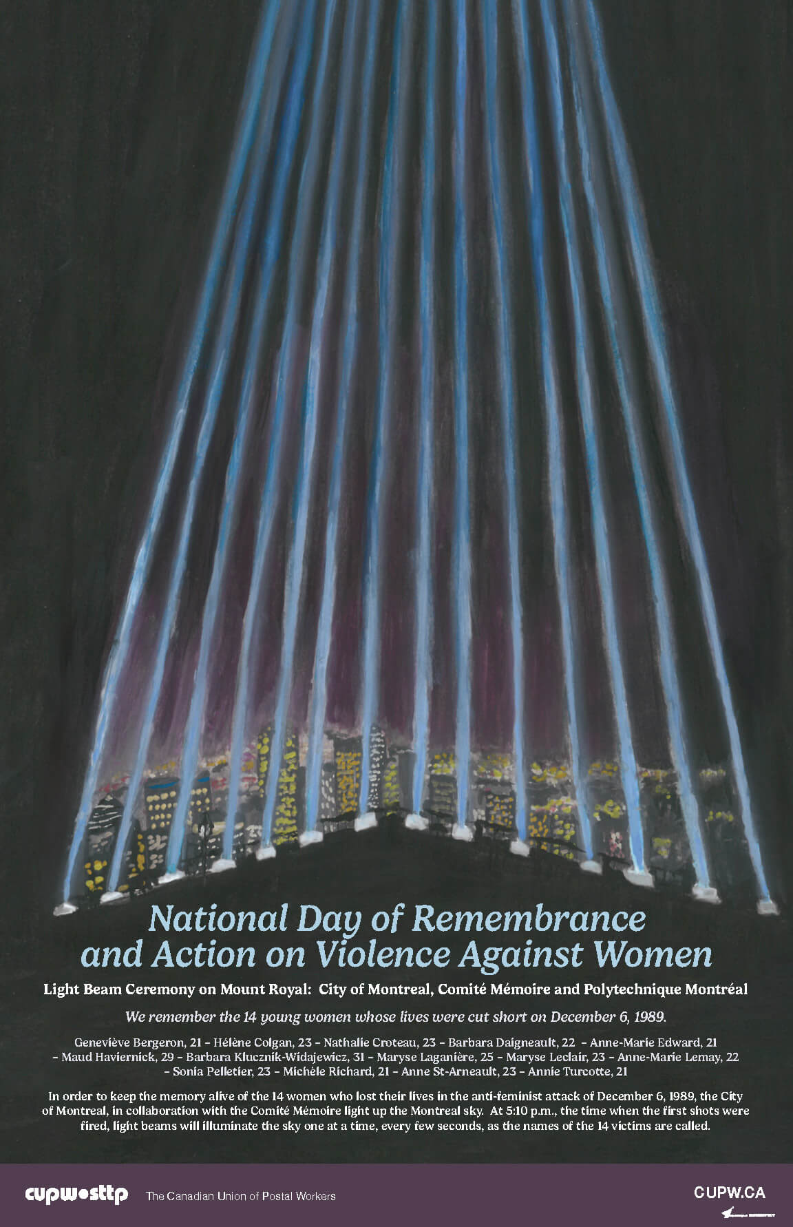  A victim’s name is called
  and then a bright beam of blue light representing her illuminates the sky – until the skies above Montreal are filled with 14 powerful beams of light.