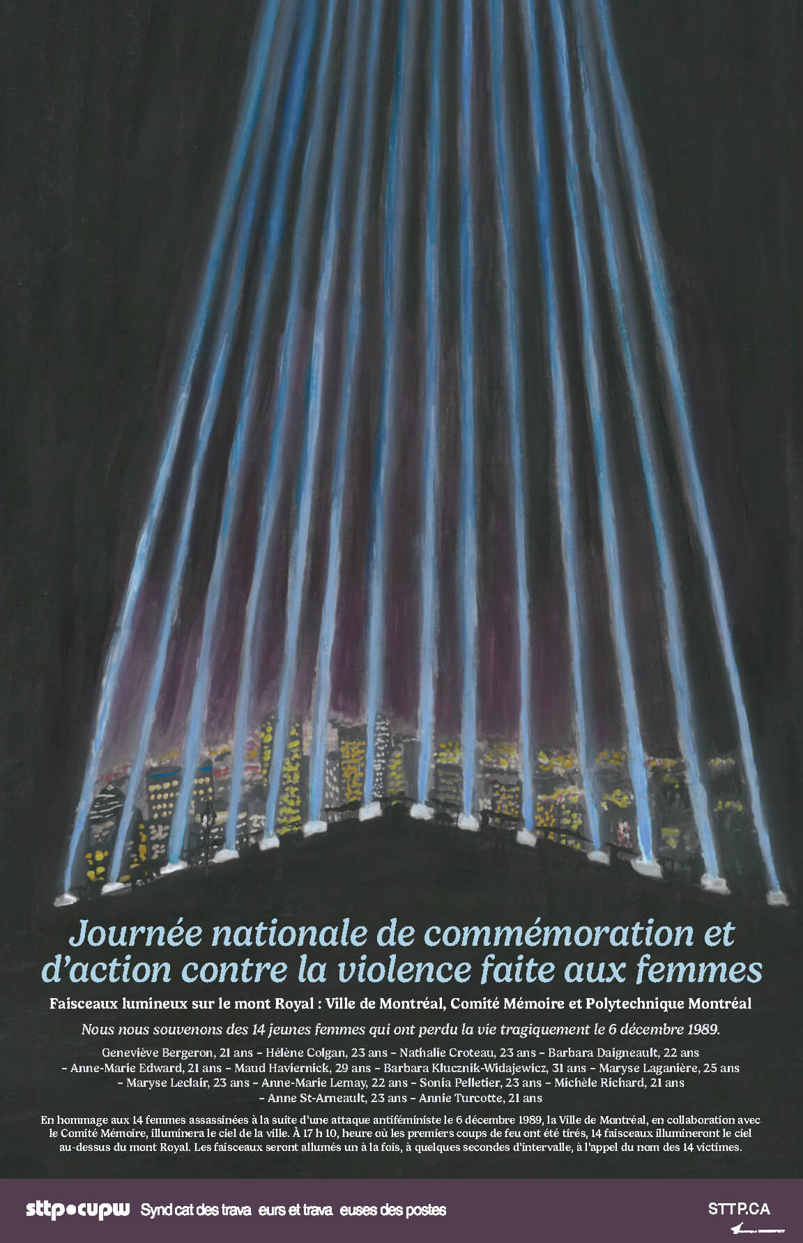 Le nom d’une des victimes est prononcé, puis un faisceau bleu illumine le ciel, et ainsi de suite, jusqu’à ce que le ciel de Montréal soit puissamment éclairé de 14 faisceaux lumineux. 