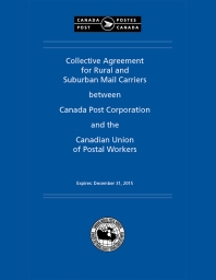 Collective Agreement for Rural and Suburban Mail Carriers between Canada Post Corporation and the Canadian Union of Postal Workers - Expires: December 31, 2015